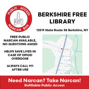 Berkshire Free Library Narcan access poster showing location at 12519 State Route 38, Berkshire NY. Advertises free public Narcan available 24/7, no questions asked, for opioid overdose emergencies. Emphasizes calling 911 after use. Includes location map.